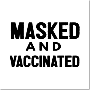 Masked And Vaccinated Funny Posters and Art